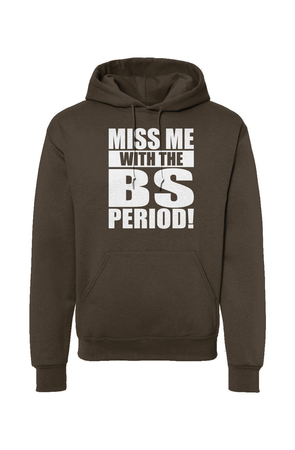 Miss Me With The Bs - NuBlend Hooded Sweatshirt