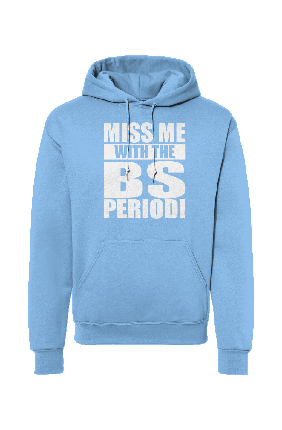 Miss Me With The Bs - NuBlend Hooded Sweatshirt