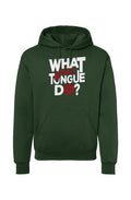 What Dat Tongue Do NuBlend Hooded Sweatshirt