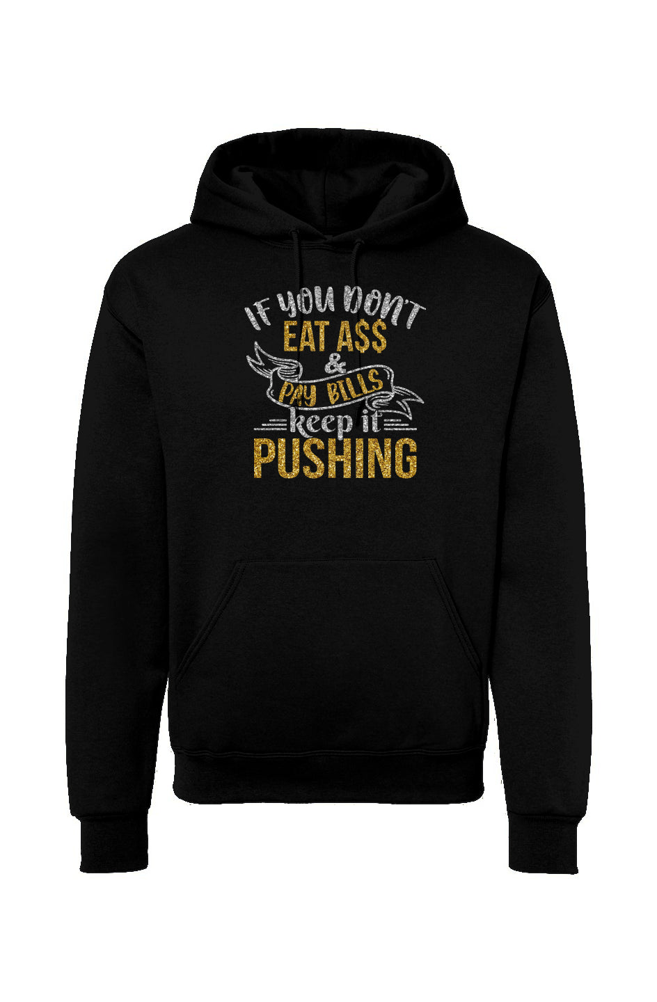 Keep It Pushing Hooded Sweatshirt