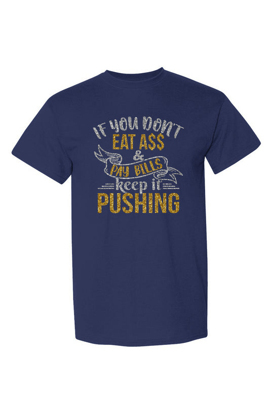 Kepp It Pushing DryBlend® T-Shirt