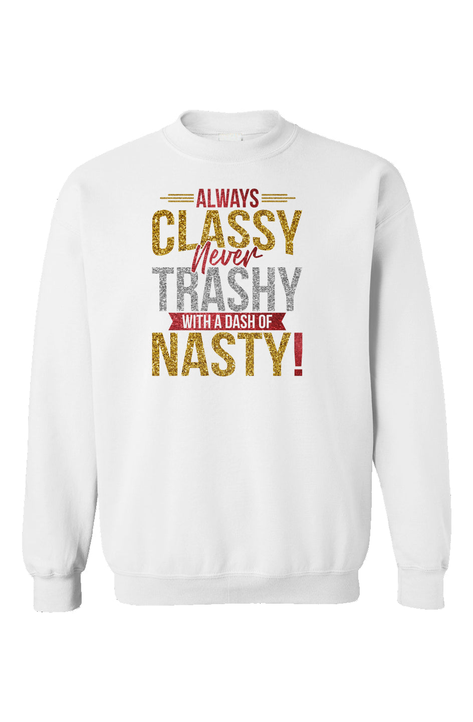 Always Classy Crewneck